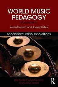World Music Pedagogy Vol. 3 : Secondary School Innovations book cover